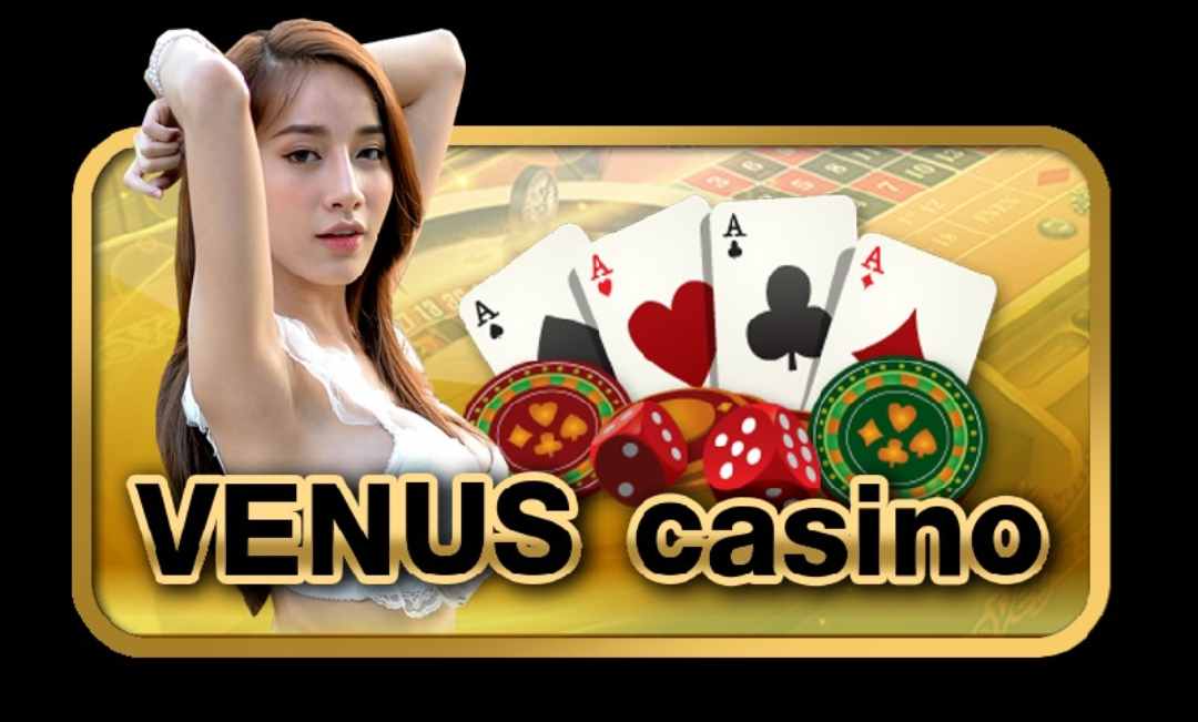 Giới thiệu tổng quan về sòng bạc Venus Casino