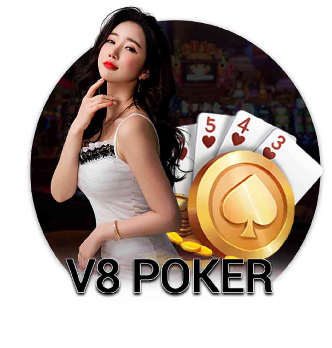 Tìm hiểu những thông tin cơ bản về V8 Poker